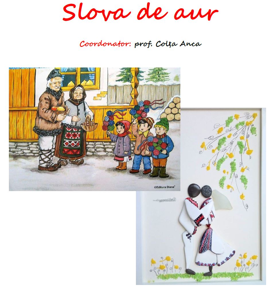 Slova de aur nr.3 coordonator prof.Colța Anca